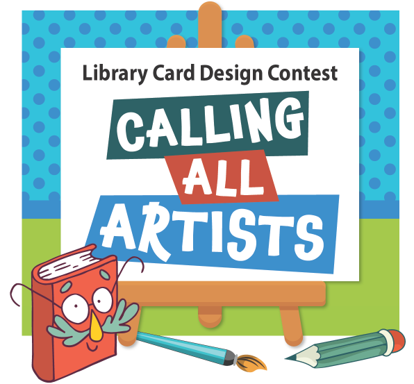 Library Card Design Contest: CALLING ALL ARTISTS