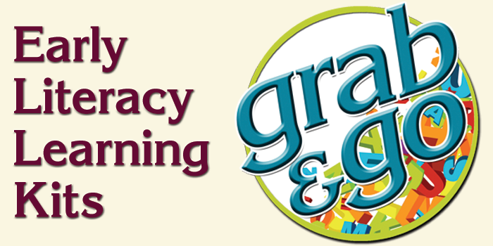 Early Literacy Learning Kits: Grab & Go