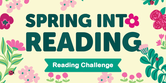 Spring into Reading: Reading Challenge [yellow background with pink and green floral border]