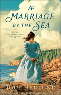 Cover image for A Marriage by the Sea
