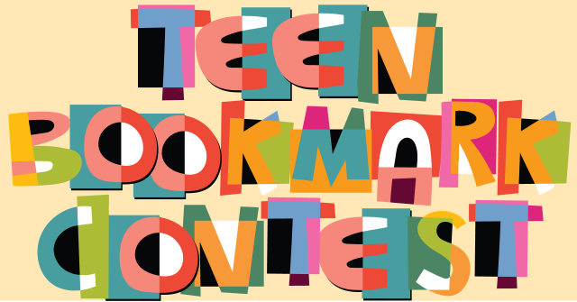 Teen Bookmark Contest in colorful abstract font