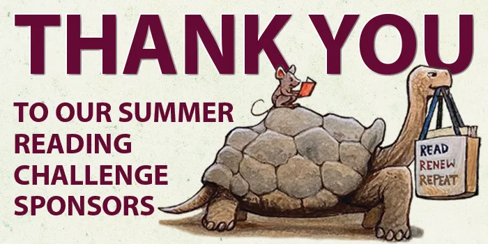 Thank you to our Summer Reading Challenge sponsors [image of turtle with Read, Renew, Repeat tote]