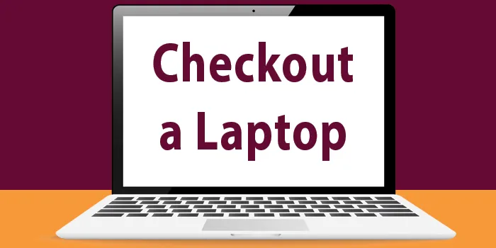 Checkout a Laptop
