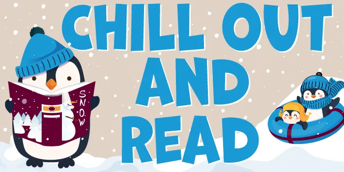Chill Out and Read, penguin with a book and two penguins sledding down a hill in an inner tube
