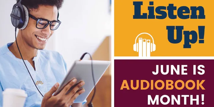 Listen up! June is Audiobook Month!